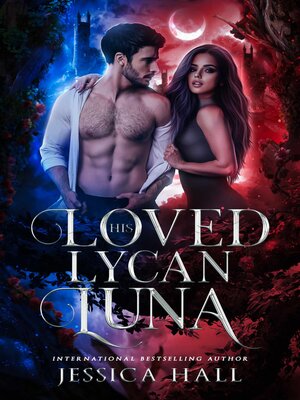 cover image of His Loved Lycan Luna
